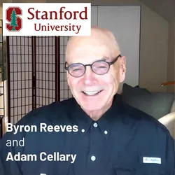 Interview: Byron Reeves, PhD, Stanford